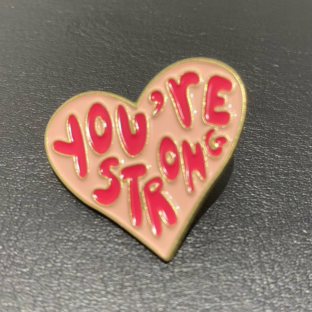 3/$35| You're Strong Pin Badge Pin Accessory Bag Shirt